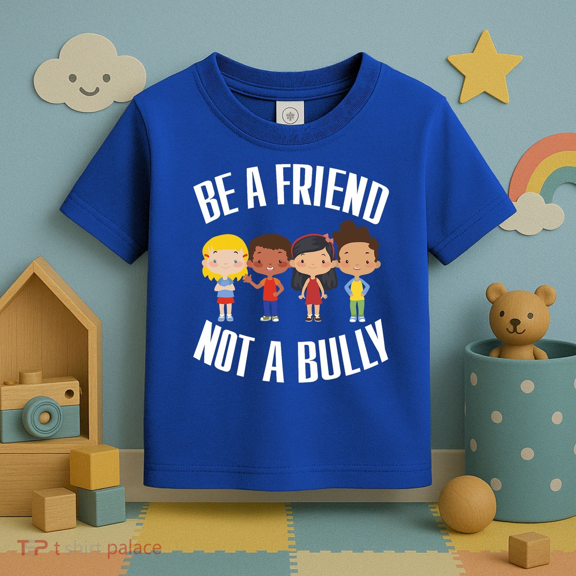 Anti Bullying Be A Friend Not A Bully Kindness Toddler T-Shirt