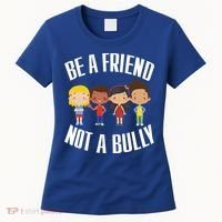 Anti Bullying Be A Friend Not A Bully Kindness Women's T-Shirt thumb 0