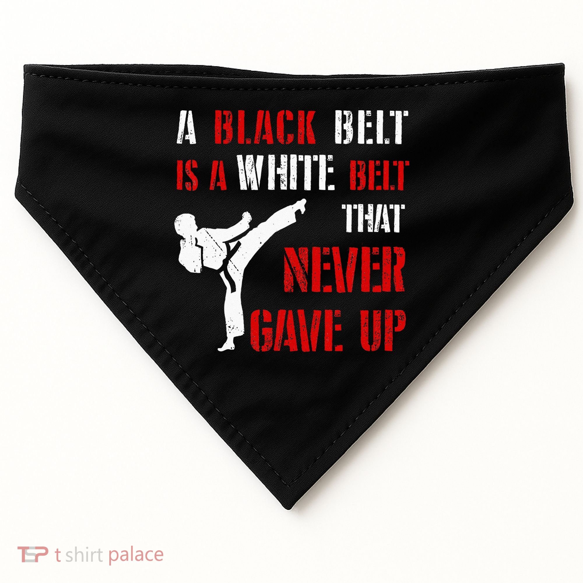 A Black Belt Is A White Belt That Never Gave Up Karate MMA USA-Made Doggie Bandana