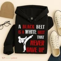 A Black Belt Is A White Belt That Never Gave Up Karate MMA Hoodie thumb 4