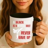 A Black Belt Is A White Belt That Never Gave Up Karate MMA Coffee Mug thumb 3