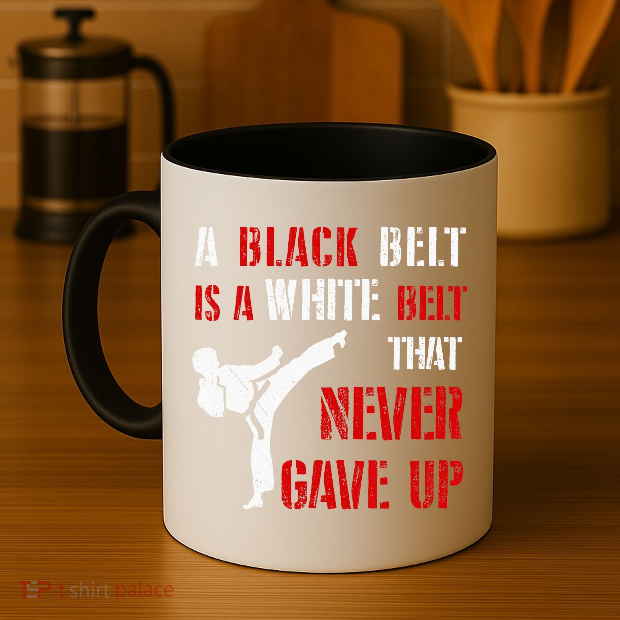 A Black Belt Is A White Belt That Never Gave Up Karate MMA Coffee Mug