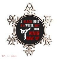 A Black Belt Is A White Belt That Never Gave Up Karate MMA Ornament thumb 0