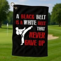 A Black Belt Is A White Belt That Never Gave Up Karate MMA Golf Towel thumb 1