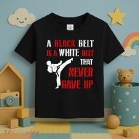 A Black Belt Is A White Belt That Never Gave Up Karate MMA Toddler T-Shirt thumb 3