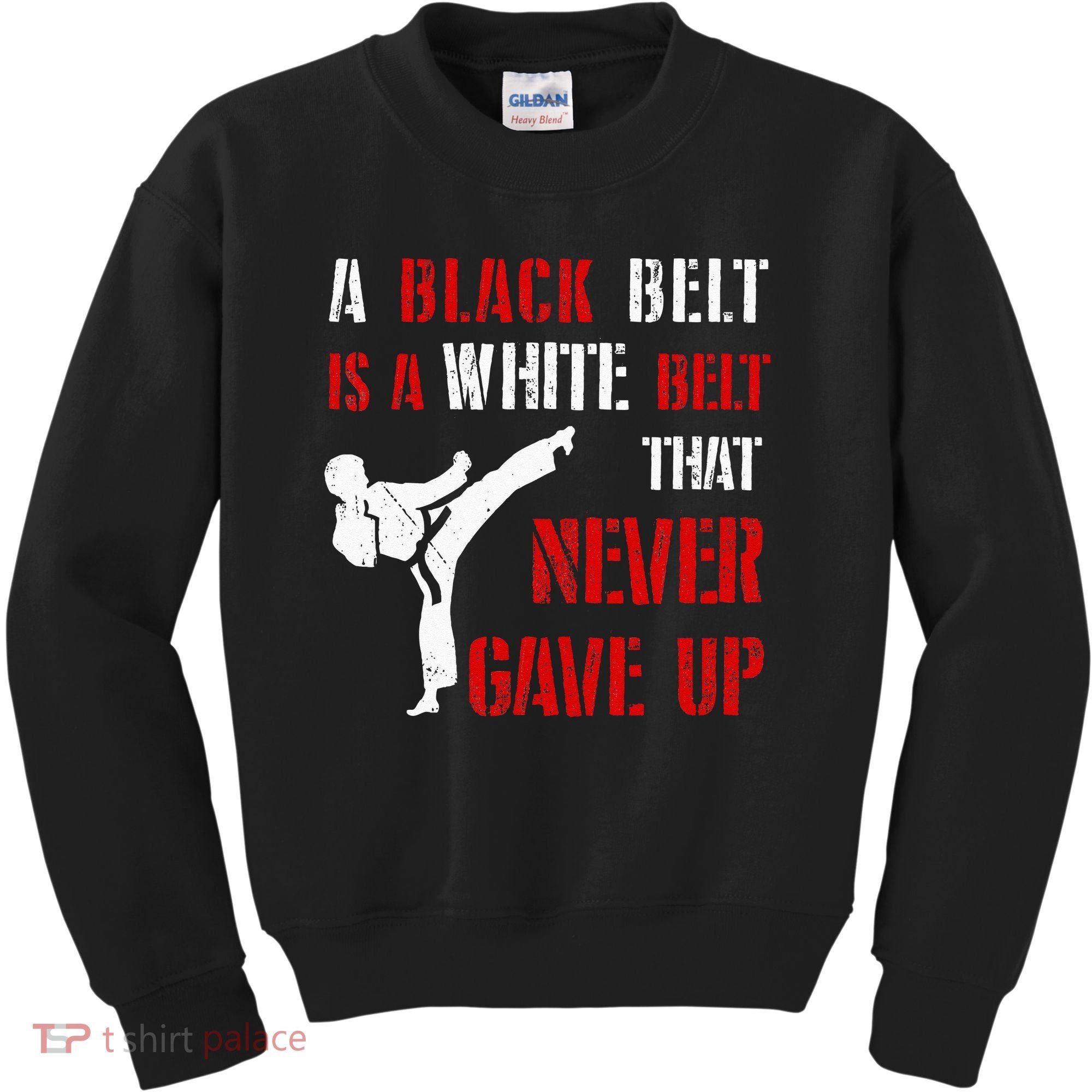 A Black Belt Is A White Belt That Never Gave Up Karate MMA Kids Sweatshirt