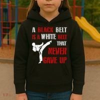 A Black Belt Is A White Belt That Never Gave Up Karate MMA Kids Hoodie thumb 3