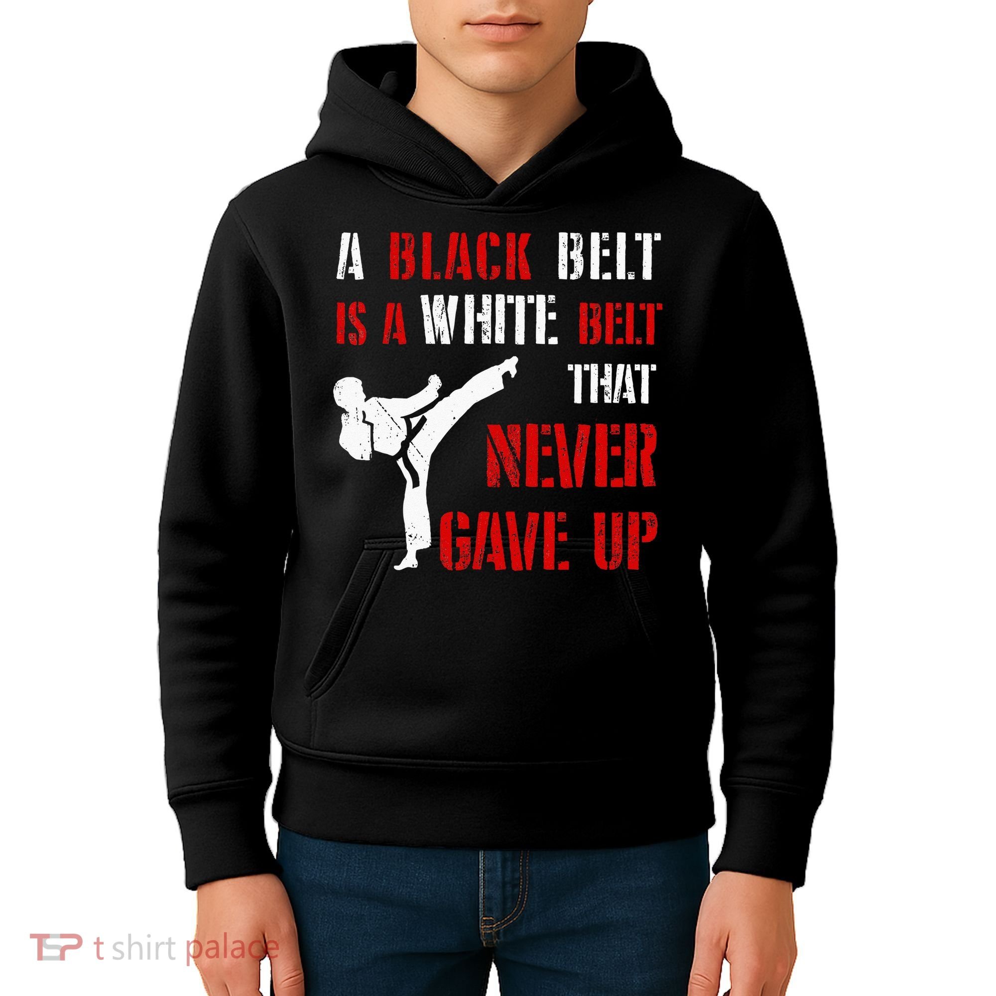 A Black Belt Is A White Belt That Never Gave Up Karate MMA Kids Hoodie