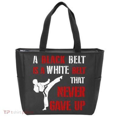 A Black Belt Is A White Belt That Never Gave Up Karate MMA Tote Bag