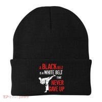A Black Belt Is A White Belt That Never Gave Up Karate Gift Beanie thumb 0