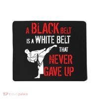 A Black Belt Is A White Belt That Never Gave Up Karate Gift Mousepad thumb 0