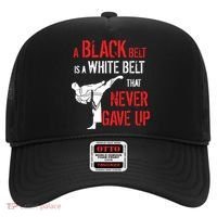 A Black Belt Is A White Belt That Never Gave Up Karate Gift Hat thumb 0