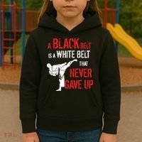 A Black Belt Is A White Belt That Never Gave Up Karate Gift Kids Hoodie thumb 3