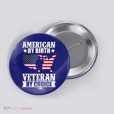 American By Birth Veteran By Choice Us Flag Veterans Day Button