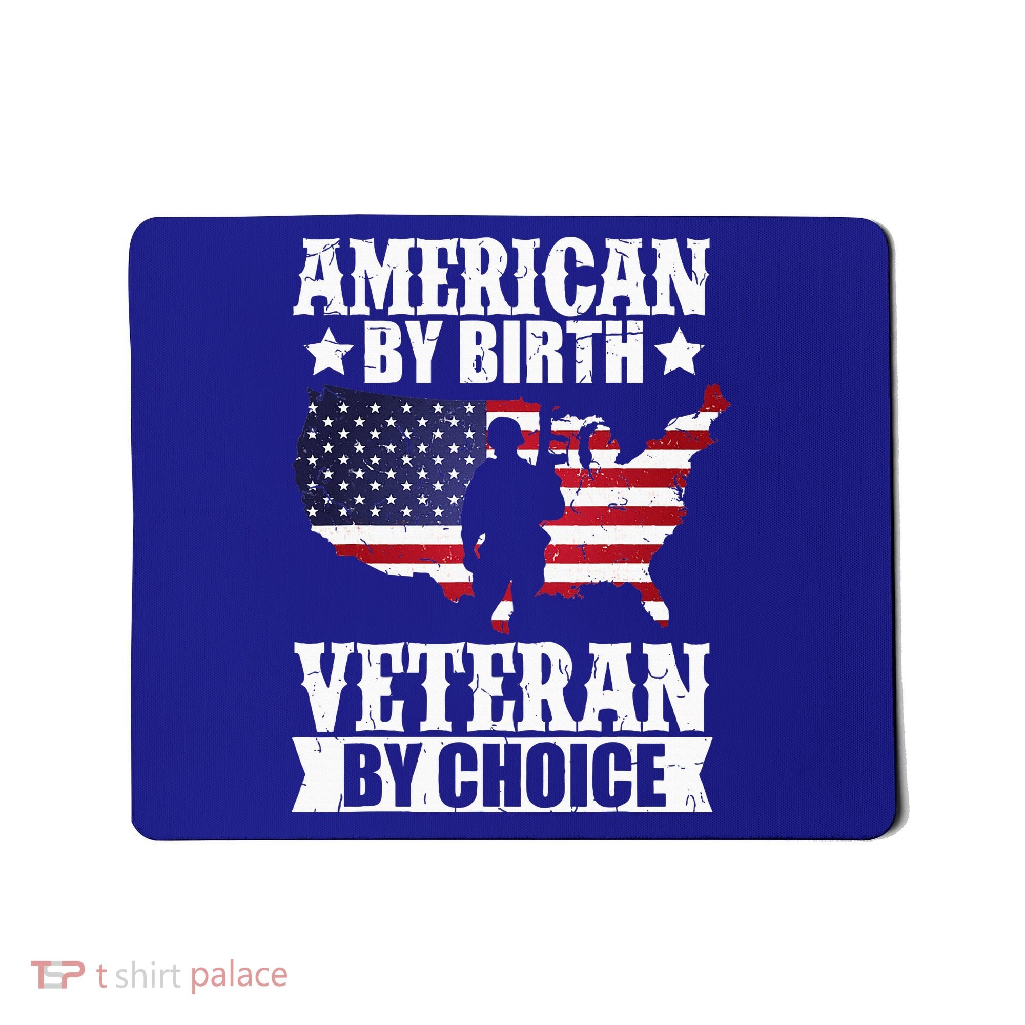 American By Birth Veteran By Choice Us Flag Veterans Day Mousepad