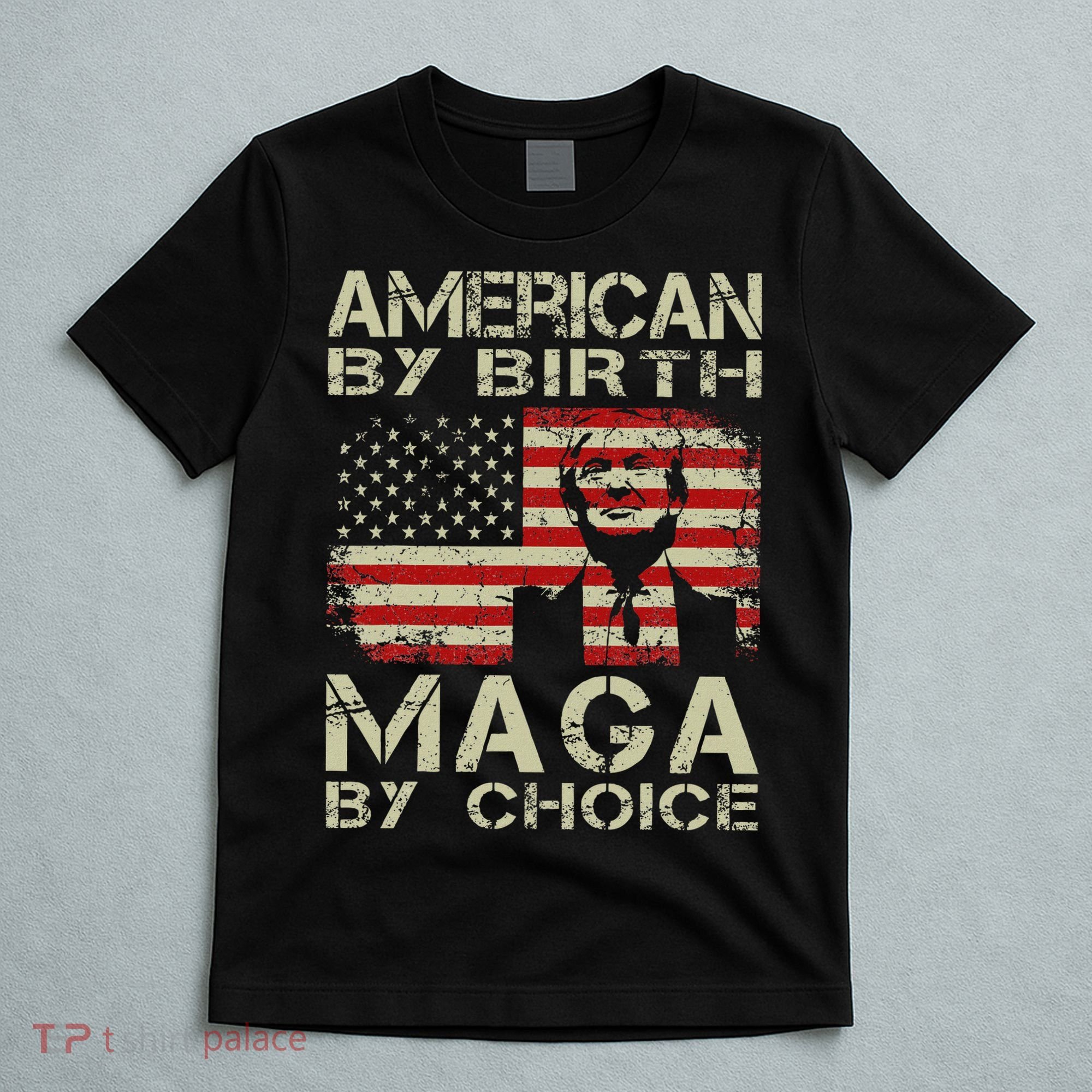 American By Birth Maga By Choice Trump 2024 T-Shirt