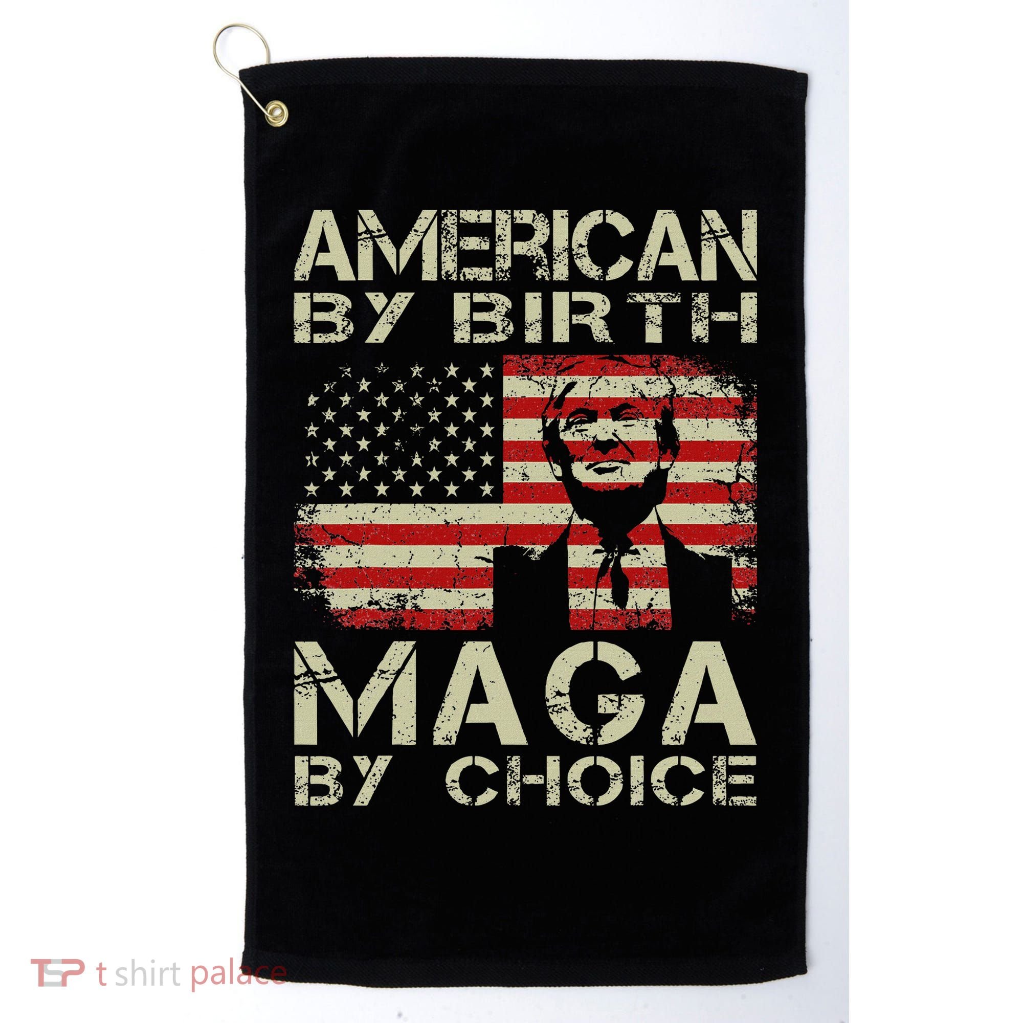 American By Birth Maga By Choice Trump 2024 Golf Towel