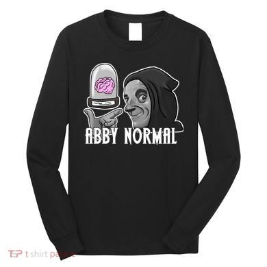 Abby Normal Abnormal Brain  Long Sleeve Shirt