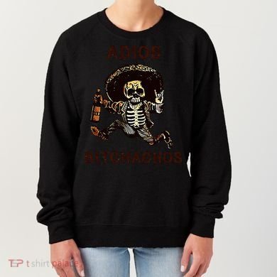 Adios Bitchachos Cinco De Mayo Skeleton Drinking Women's Sweatshirt