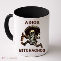 Adios Bitchachos Cinco De Mayo Skeleton Drinking Coffee Mug thumb 0