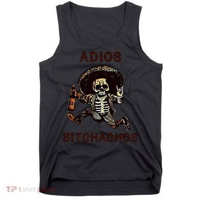 Adios Bitchachos Cinco De Mayo Skeleton Drinking Tank Top