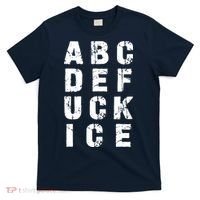 A B C D E FUCK ICE T-Shirt thumb 0