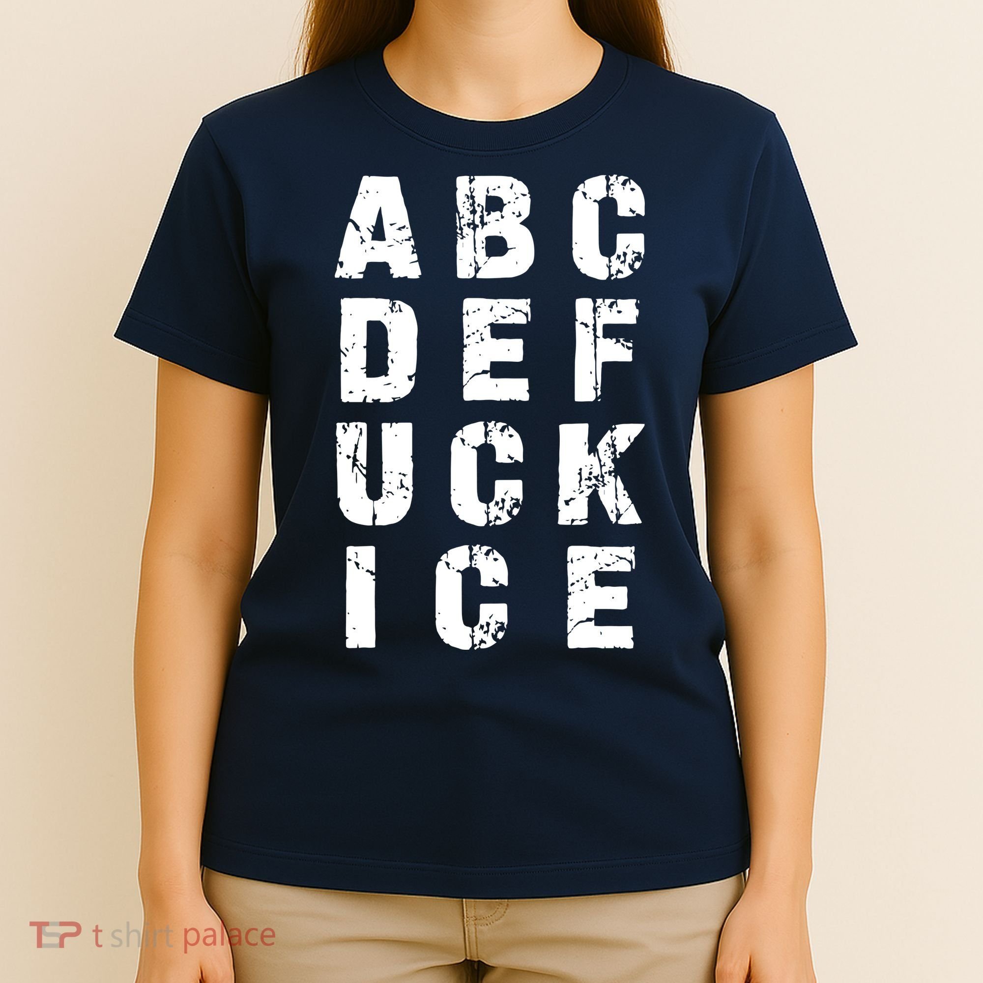A B C D E FUCK ICE T-Shirt