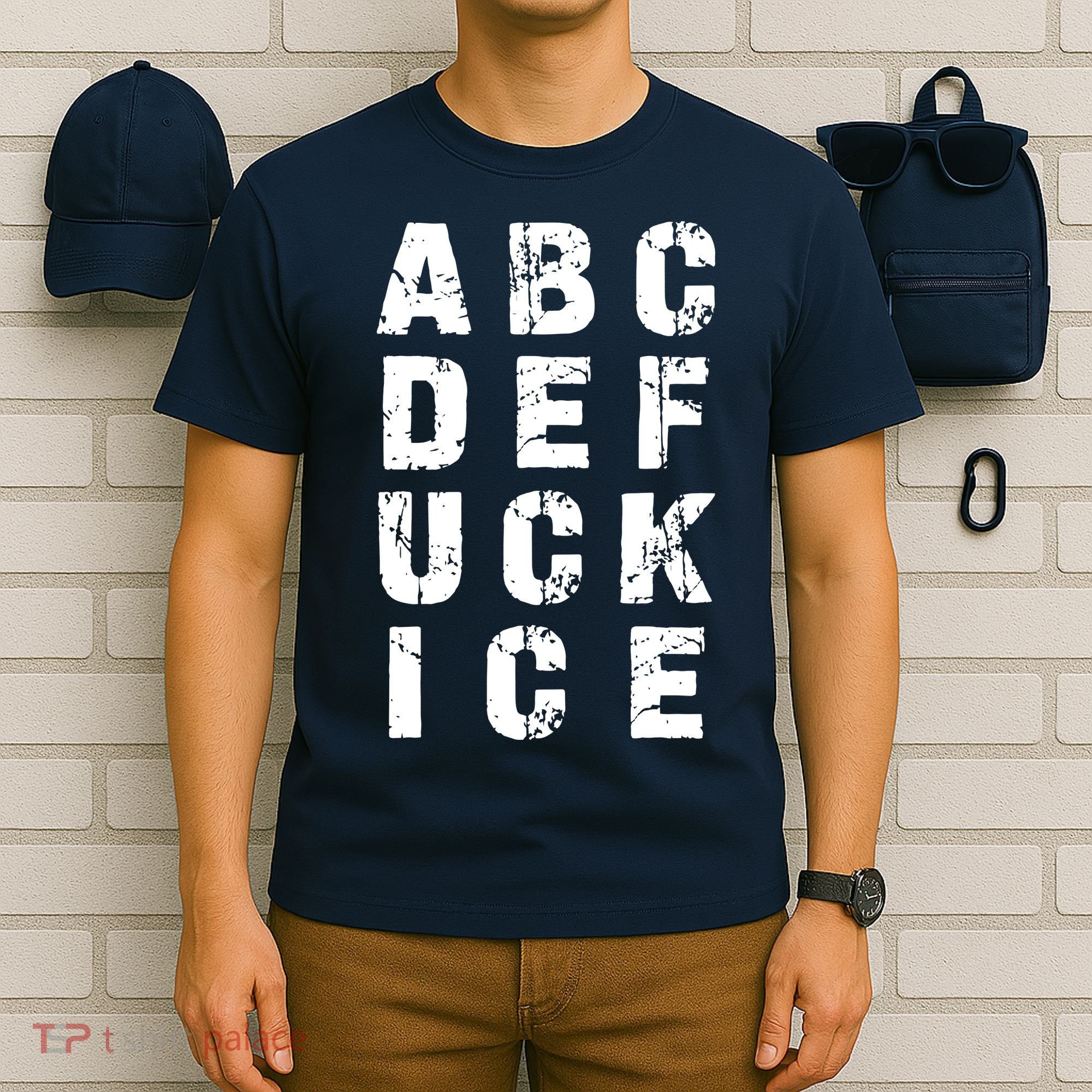 A B C D E FUCK ICE T-Shirt