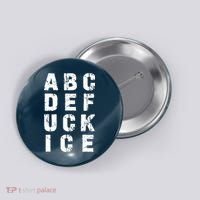A B C D E FUCK ICE Button thumb 0