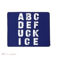 A B C D E FUCK ICE Mousepad thumb 0