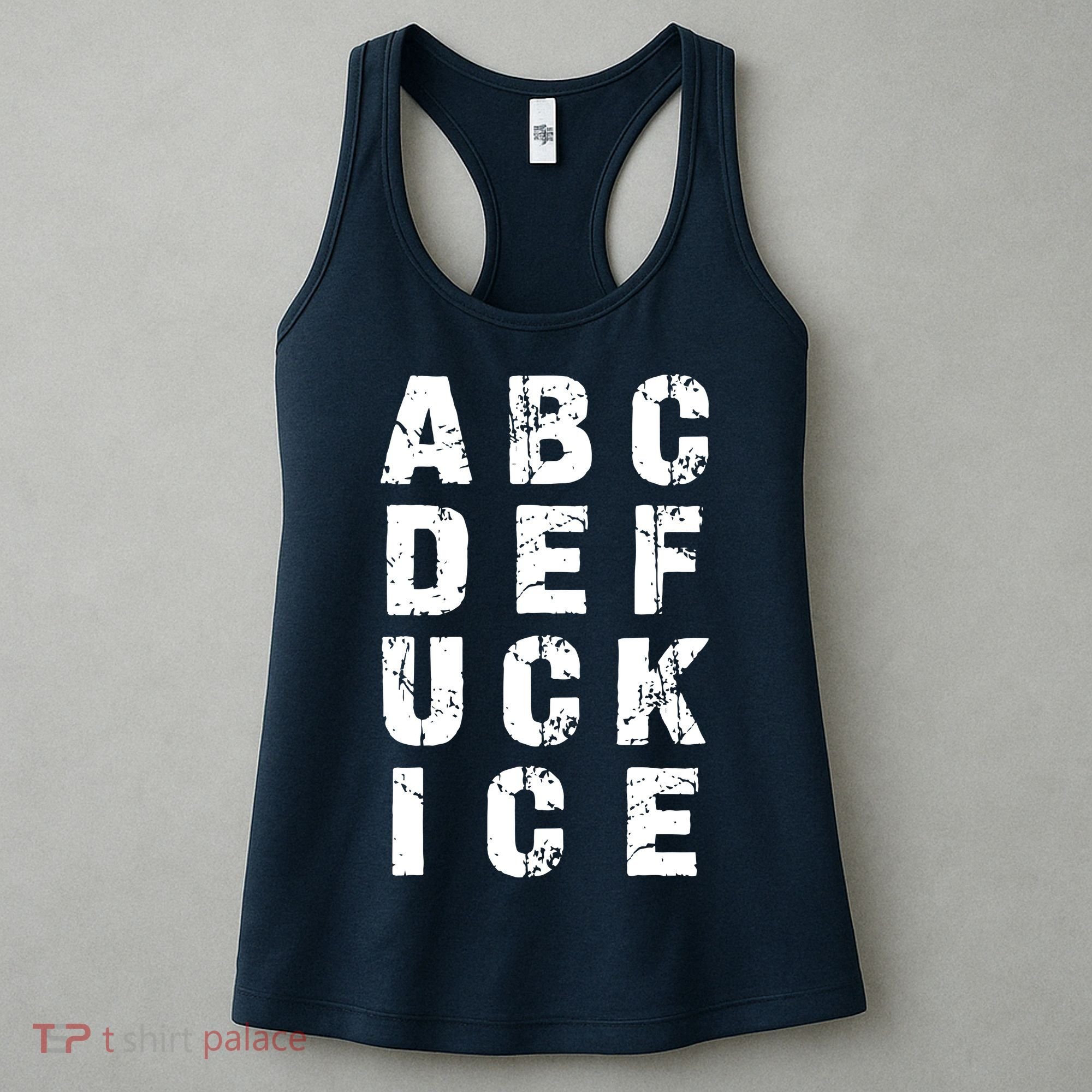 A B C D E FUCK ICE Women's Tank Top