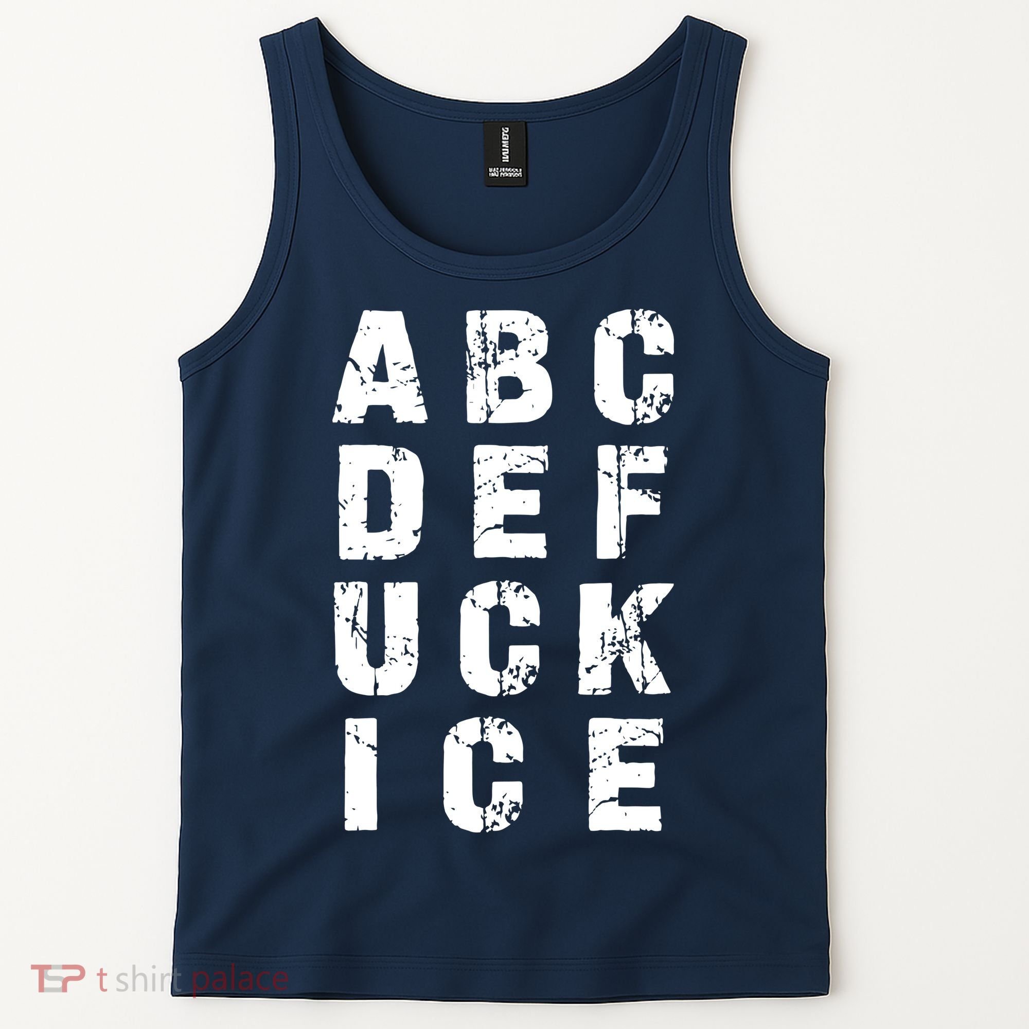 A B C D E FUCK ICE Tank Top