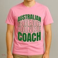 Australian Breakdance Coach Costume T-Shirt thumb 3