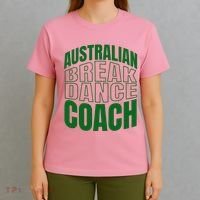 Australian Breakdance Coach Costume T-Shirt thumb 4