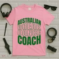 Australian Breakdance Coach Costume T-Shirt thumb 5