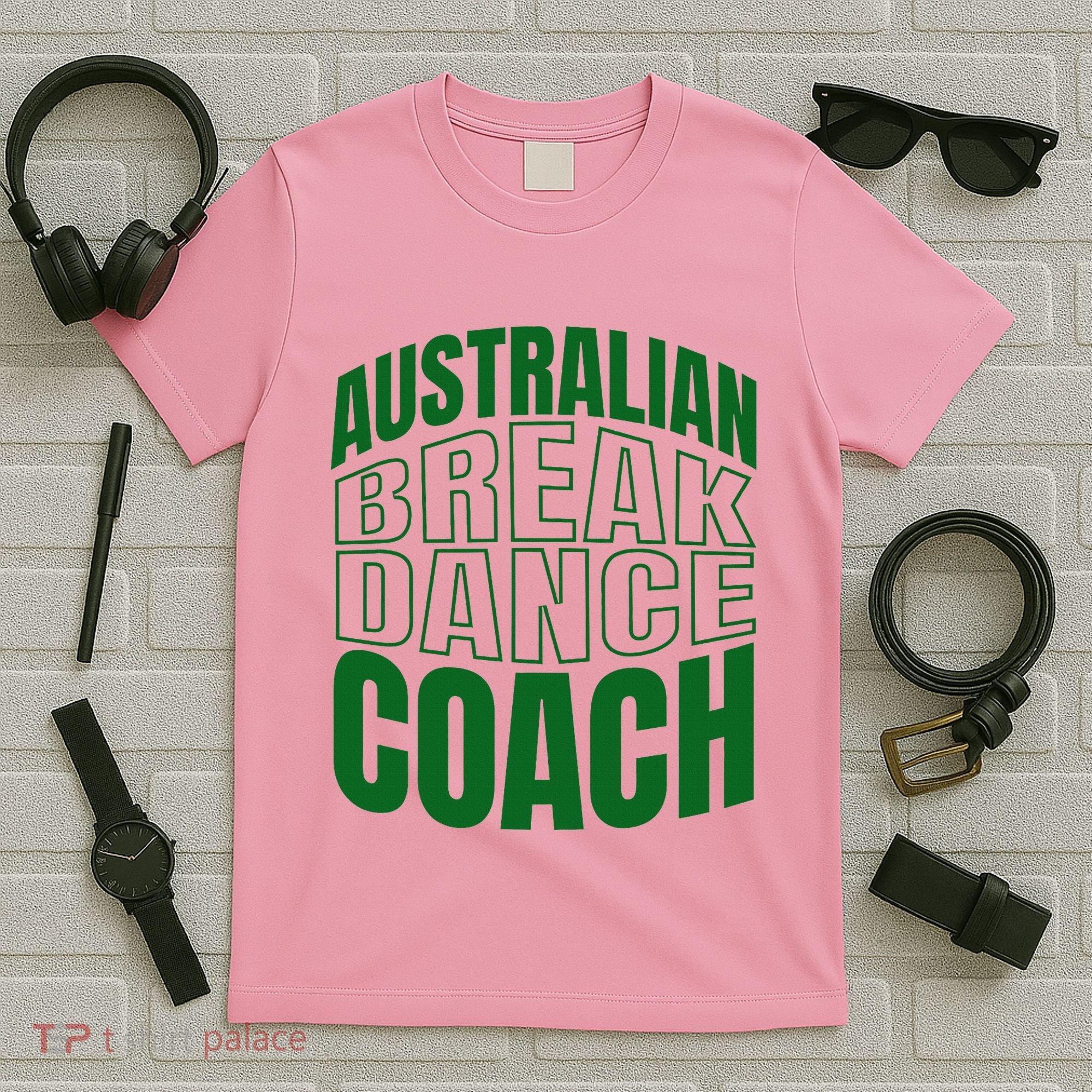Australian Breakdance Coach Costume T-Shirt