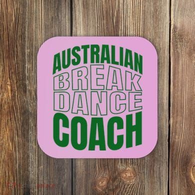 Australian Breakdance Coach Costume Coaster