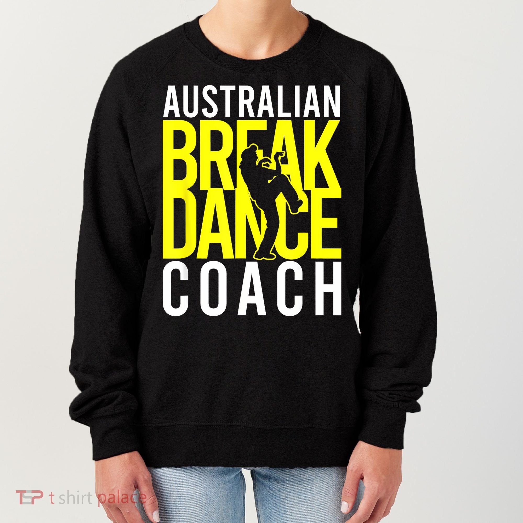 Australian Breakdance Coach Women's Sweatshirt