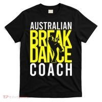 Australian Breakdance Coach T-Shirt thumb 0