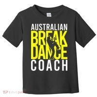 Australian Breakdance Coach Toddler T-Shirt thumb 0