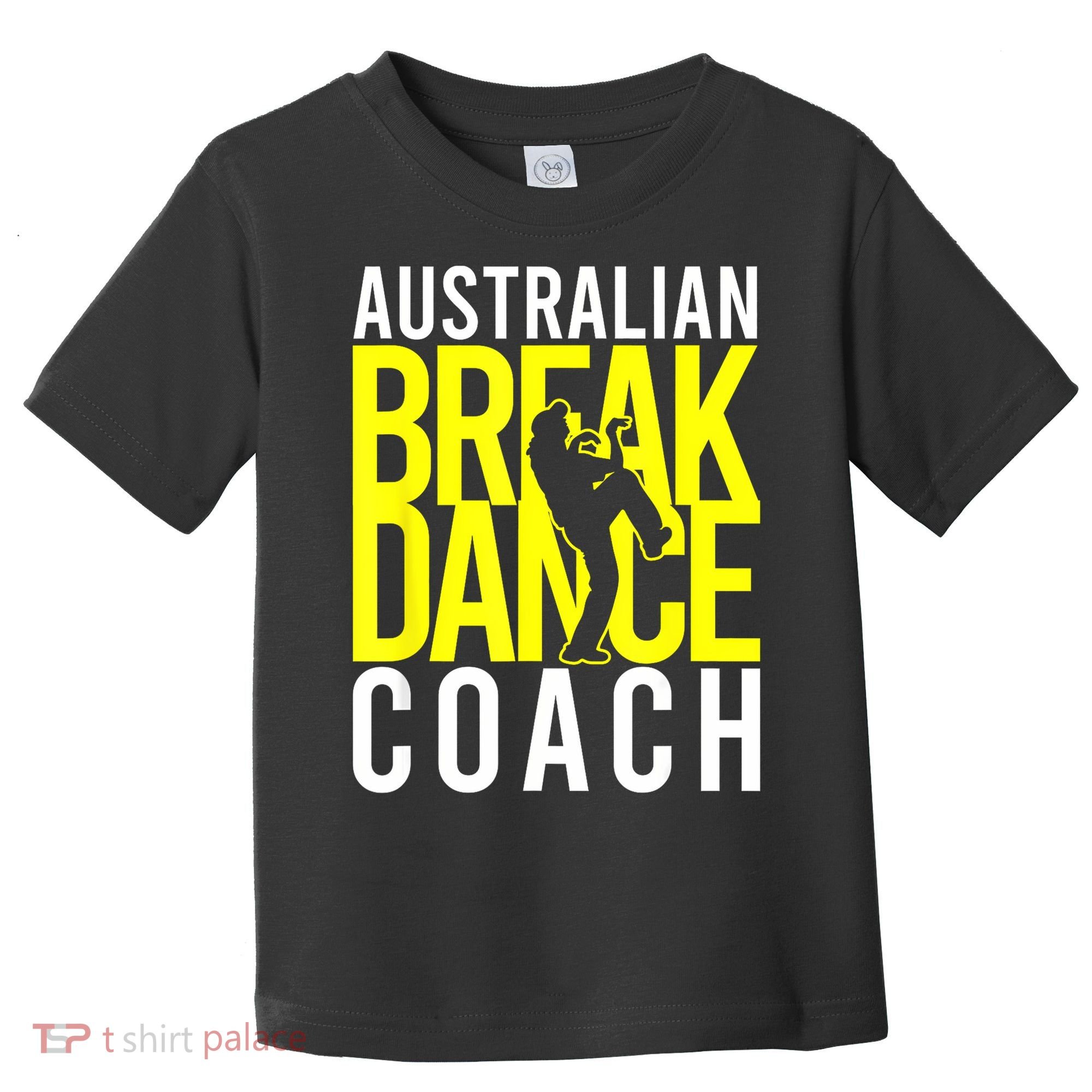 Australian Breakdance Coach Toddler T-Shirt