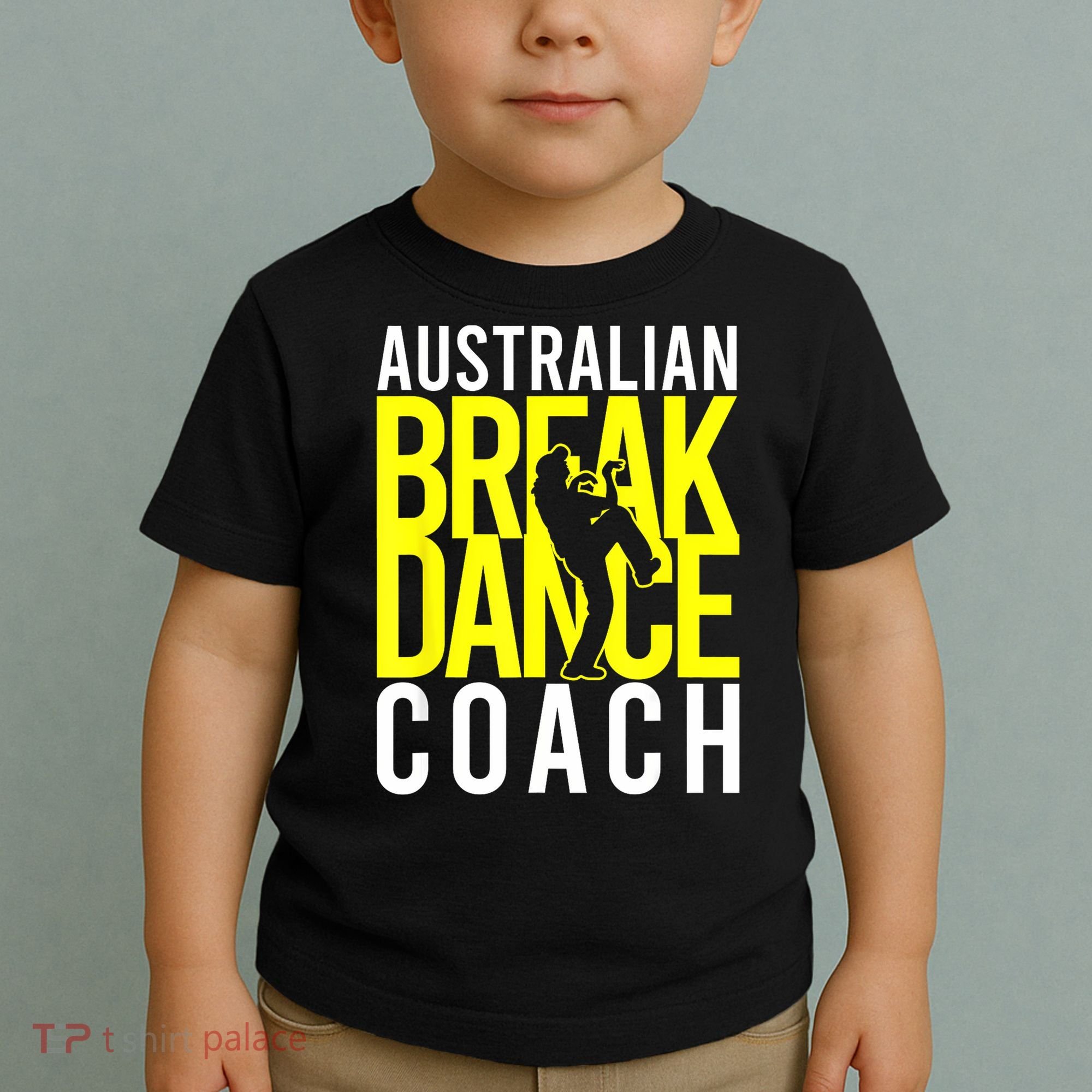 Australian Breakdance Coach Toddler T-Shirt