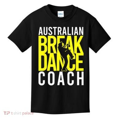 Australian Breakdance Coach Kids T-Shirt