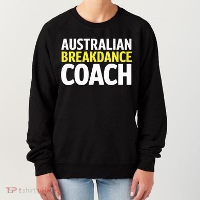 Australian Breakdancing Costume Break Dancer Coach Matching Women's Sweatshirt