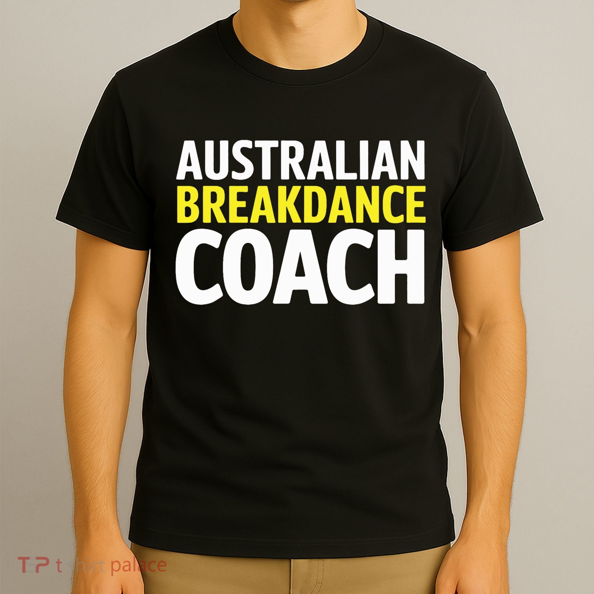 Australian Breakdancing Costume Break Dancer Coach Matching T-Shirt