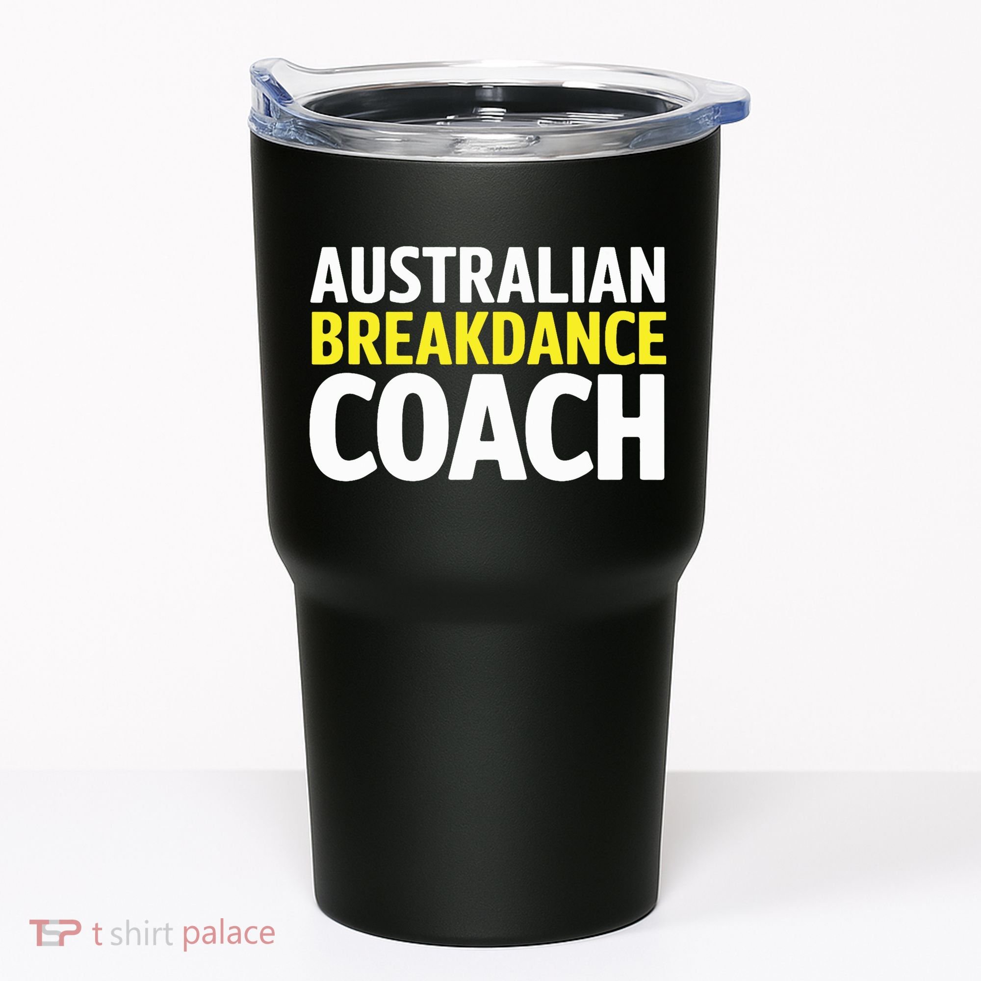 Australian Breakdancing Costume Break Dancer Coach Matching Tumbler