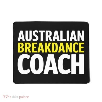Australian Breakdancing Costume Break Dancer Coach Matching Mousepad