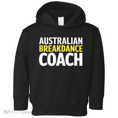 Australian Breakdancing Costume Break Dancer Coach Matching Toddler Hoodie