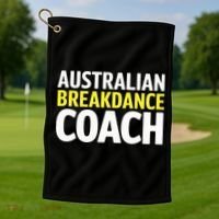 Australian Breakdancing Costume Break Dancer Coach Matching Golf Towel thumb 1