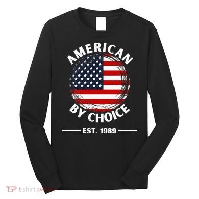 American By Choice Est 1989 Long Sleeve Shirt